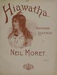 Hiawatha (Indiansk Legende) by Neil Moret (1878-1943)