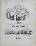 Drei Lieder, Op. 30 by Theodor Leschetizky 1830-1915 and Friedrich Halm 1806-1871